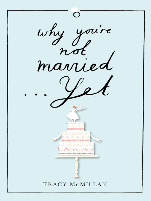 Title details for Why You're Not Married... Yet by Tracy McMillan - Available